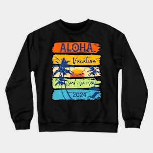 Aloha Hawaii 2024 Summer Vacation Crewneck Sweatshirt